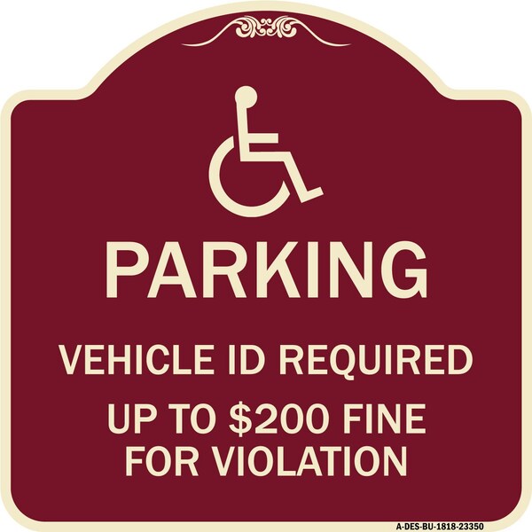 Signmission Parking Vehicle Id Required Up to $200 Fine for Violation Heavy-Gauge Alum, 18" x 18", BU-1818-23350 A-DES-BU-1818-23350 - main